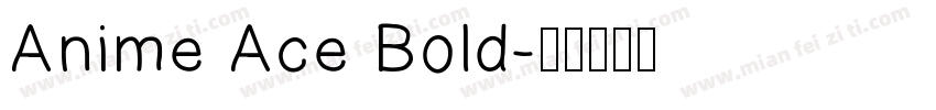 Anime Ace Bold字体转换